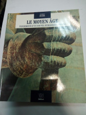 LE MOYEN AGE - FONDEMENTS D&amp;#039;UN NOUVEL HUMANISME 1280 -1440 - GEORGES DUBY foto
