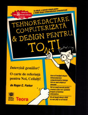 Tehnodactare computerizata &amp;amp; design pentru toti /tonti - Roger C. Parker foto