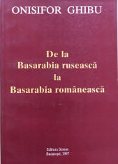 DE LA BASARABIA RUSEASCA LA BASARABIA ROMANEASCA - Onisifor Ghibu foto