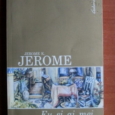 Jerome K. Jerome - Eu si ai mei