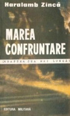 Haralamb Zinca - Marea Confruntare foto