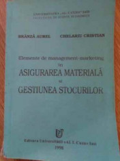 Elemente De Management-marketing In Asigurarea Materiala Si G - Aurel Branza Florin-alexandru Luca Nelu Florea ,393969 foto