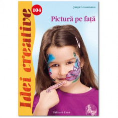 Pictura pe Fata 104 - Idei Creative foto