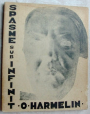 OSI HARMELIN - SPASME SUB INFINIT (VERSURI, BUCURESTI 1934)[ex. nr. 372 din 500] foto