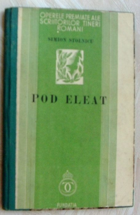 SIMION STOLNICU - POD ELEAT(VERSURI editia princeps 1935)[relegata/coperti tari]