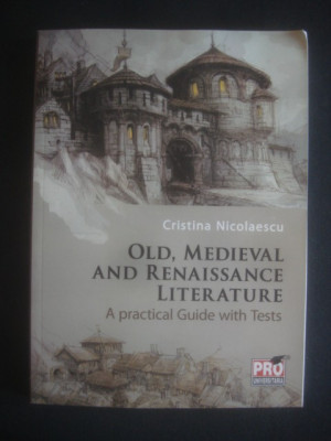C. Nicolaescu - Old, medieval and renaissance literature foto