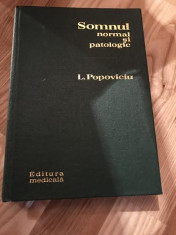 L. POPOVICIU--SOMNUL NORMAL SI PATOLOGIC - 1972 `1 foto