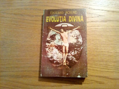 EVOLUTIA DIVINA - Edouard Schure - Editura Princeps, 1994, 383 p. foto