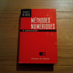 METHODES NUMERIQUES - N. Bakhvalov - Editions MIR, 1973, 606 p.; lb. franceza