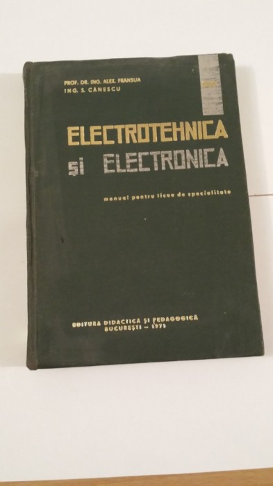 Electrotehnica si electronica - Alex. Fransua