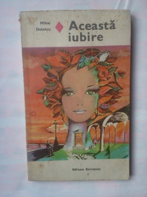 (C335) MIHAI DUTESCU - ACEASTA IUBIRE foto