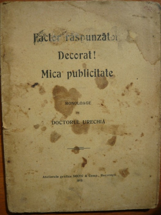 Doctorul Urechia - Factor raspunzator / Decorat! / Mica publicitate - 1915