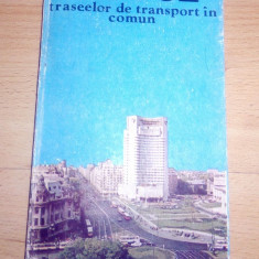 GHIDUL TRASEELOR DE TRANSPORT IN COMUN ITB - 1982