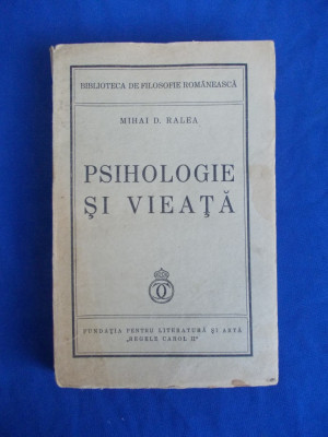MIHAI D. RALEA - FILOSOFIE SI VIEATA - FUNDATIA &amp;#039;&amp;#039;REGELE CAROL II&amp;#039;&amp;#039; - 1938 foto