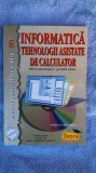 INFORMATICA TEHNOLOGII ASISTATE DE CALCULATOR tehnologica - tehnic