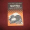 NUTRIA- CRESTERE SI VALORIFICARE- NICOLAE PANAIT, VICTOR IONESCU