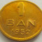 Moneda 1 Ban - ROMANIA, anul 1952 *cod 3763 xF+