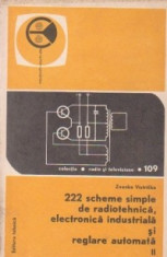 222 scheme simple de radiotehnica, electronica industriala si reglare automata, Volumele I si II foto