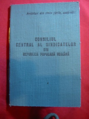 Carnet al Consiliului Central al Sindicatelor RPR 1954 ,numeroase timbre cotizat foto