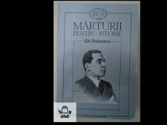 Gheorghe Tatarescu Marturii pentru istorie Editura Enciclopedica 1996 550 pag foto