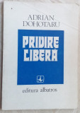 ADRIAN DOHOTARU - PRIVIRE LIBERA (VERSURI, editia princeps - 1980)