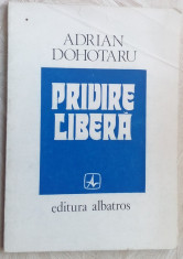 ADRIAN DOHOTARU - PRIVIRE LIBERA (VERSURI, editia princeps - 1980) foto