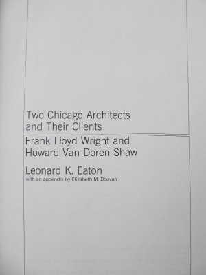 Two Chicago Architects - Frank Lloyd Wright and Howard Van Doren Shaw