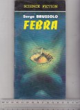 Bnk ant Serge Brussolo - Febra ( SF ), Alta editura