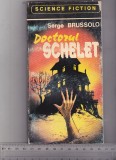 Bnk ant Serge Brussolo - Doctorul Schelet ( SF ), Alta editura