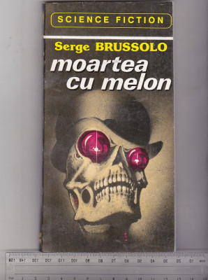 bnk ant Serge Brussolo - Moartea cu melon ( SF ) foto