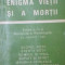 Enigma vietii si a mortii - Aurel Popescu-Balcesti