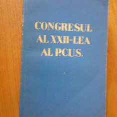 n7 Congresul al XXII - lea al P C U S - Editura Politica - 1962