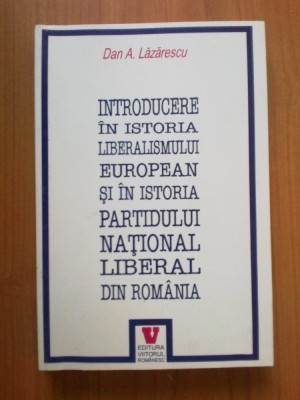 n2 Introducere In Istoria Liberalismului European Si In Istoria Partidului foto