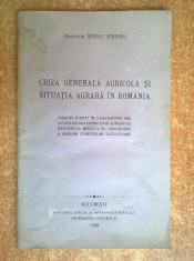 Mihai Serban - Criza generala agricola si situatia agrara in Romania {1930} foto