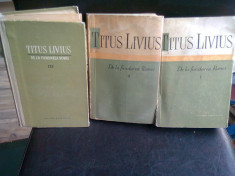 DE LA FUNDAREA ROMEI - TITUS LIVIUS 3 VOLUME foto