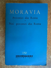 Alberto Moravia - Povestiri din Roma * Noi povestiri din Roman foto