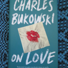 Charles BUKOWSKI - POEMS ON LOVE (2016, cu DESENE de BUKOWSKI - EDITIE DE LUX!)