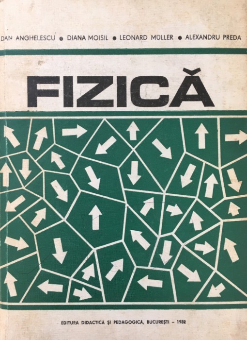 FIZICA - Anghelescu, Moisil, Muller, Preda