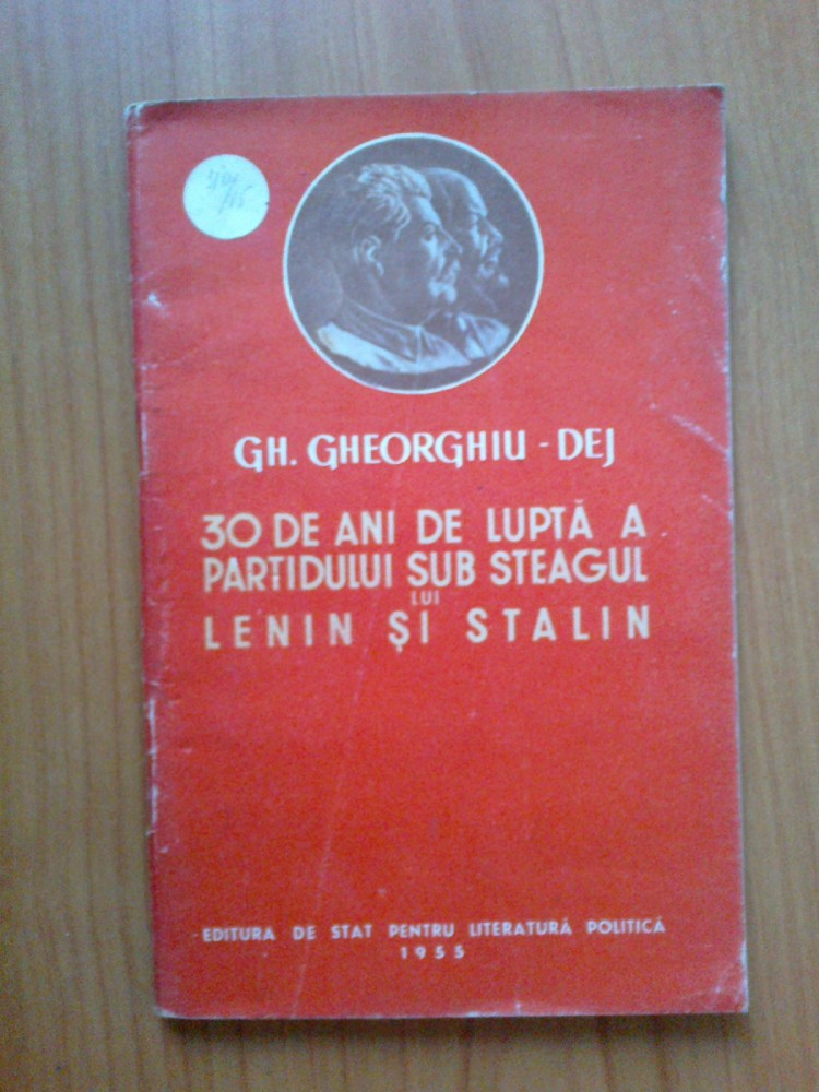 D2 30 De Ani De Ani De Lupta A Partidului Sub Steagul Lui Lenin Si Stalin |  Okazii.ro