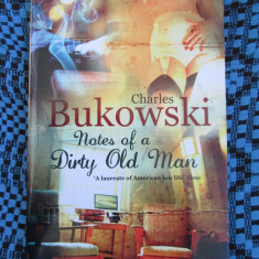 Charles BUKOWSKI - NOTES OF A DIRTY OLD MAN (2009 - in LB. ENGLEZA - NOUA!!!)