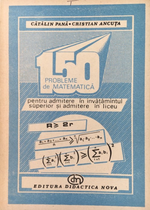 150 PROBLEME DE MATEMATICA - Pana, Ancuta