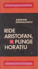 Ride Aristofan, plinge Horatiu -o viziune a artei- foto