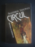 PASSIONARIA STOICESCU - CIRCUL {contine autograful si dedicatia autorului}, 1999, Alta editura