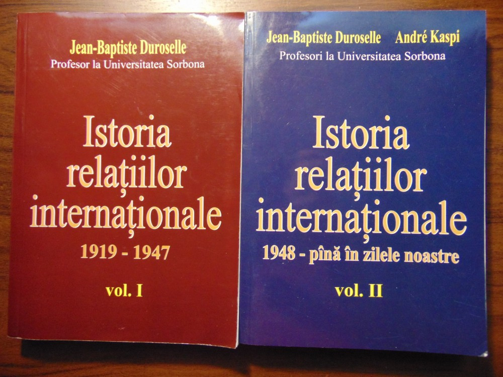 Istoria relatiilor internationale, 2 vol - Jean-Baptiste Duroselle (2006) |  arhiva Okazii.ro