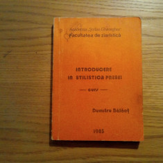 INTRODUCERE IN STILISTICA PRESEI - Dumitru Balaet - Stefan Gheorghiu, 1983, 212p