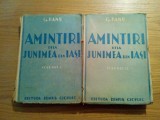 AMINTIRI DELA JUNIMEA DIN IASI (2 vol.) - G. Panu - Editura Remus Cioflec, 1942, Alta editura