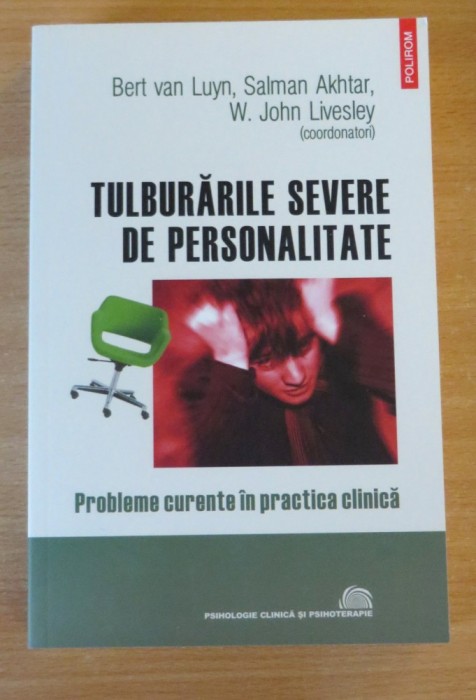 Tulburarile severe de personalitate. Probleme curente in practica clinica foto mare Tulburarile severe de personalitate. Probleme curente in practica clinica foto mare