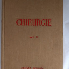 CHIRURGIE VOL III EDITURA MEDICALA .