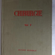 CHIRURGIE VOL V EDITURA MEDICALA STARE FOARTE BUNA .