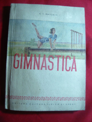 A.T.Brichin - Gimnastica - Ed. IEFS 1953 , ilustratii foto